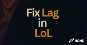 How to Fix Lag in LoL: Remove Lag Spikes Quickly - Hone Blog