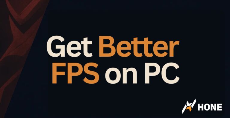 How to Get Better FPS on PC?