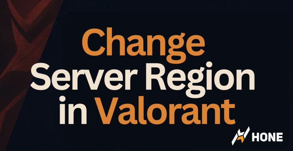 How To Change Server Region in Valorant