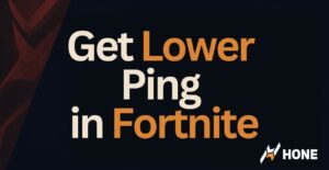 How To Get Lower Ping in Fortnite: Better Ping Instantly - Hone Blog
