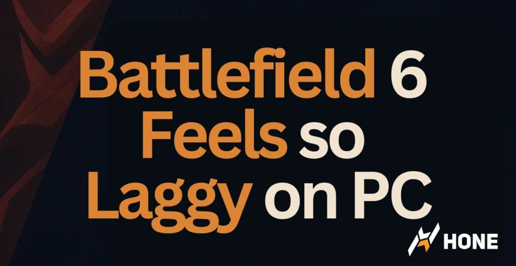 Why Battlefield 6 Feels so Laggy on PC