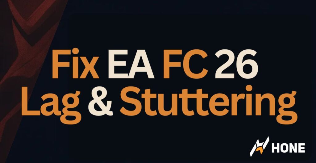 How to Fix EA FC 26 Lag & Stuttering