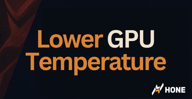 How to Lower GPU Temperature – 7 Easy Ways to Keep the GPU Cooler