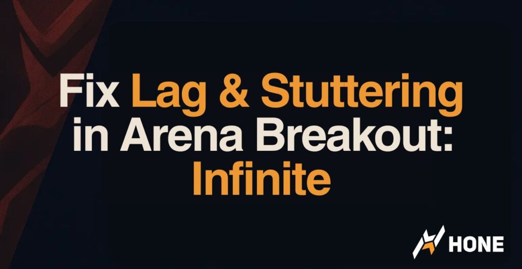 How to Fix Lag & Stuttering in Arena Breakout: Infinite