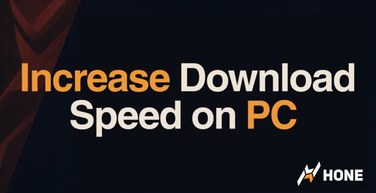 How to Increase Download Speed on PC – Get Apps & Games Faster