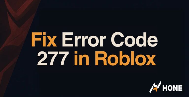 How to Fix Error Code 277 in Roblox – What is the Meaning