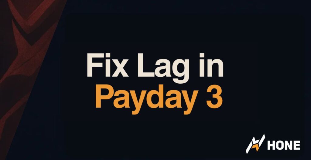 How to Fix Lag in Payday 3: Solve Stuttering, Low FPS, & Frame Drops
