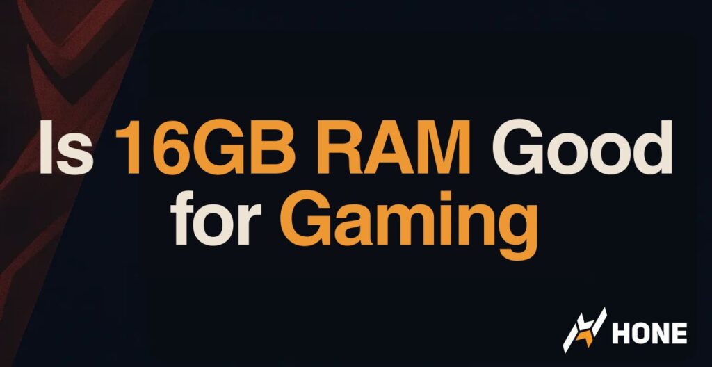 Is 16GB RAM Good for Gaming? Is it Enough for PC Games?