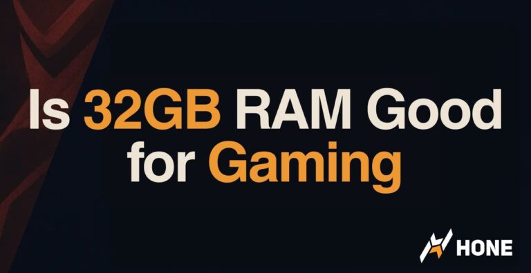 Is 32GB RAM Good for Gaming – Overkill or Just Enough Memory?