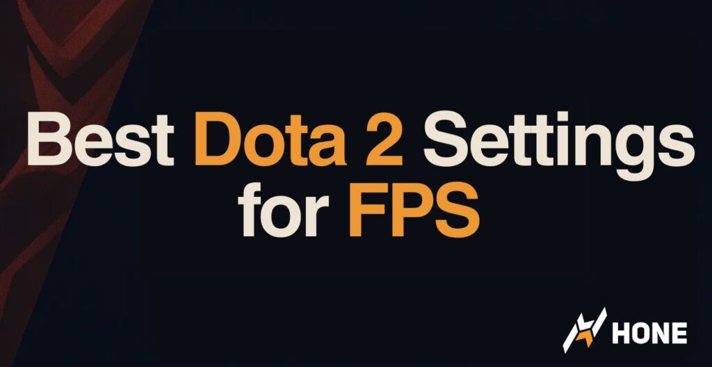 Best Dota 2 Settings for FPS – Maximize Performance