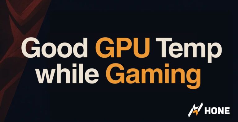 Good GPU Temp while Gaming – Optimal Temperature for Games