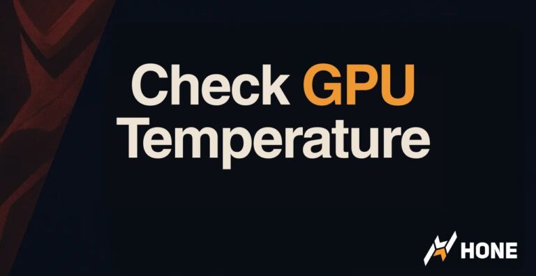 How to Check GPU Temperature – Find GPU Temp