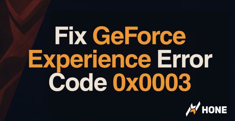 How to Fix GeForce Experience Error Code 0x0003