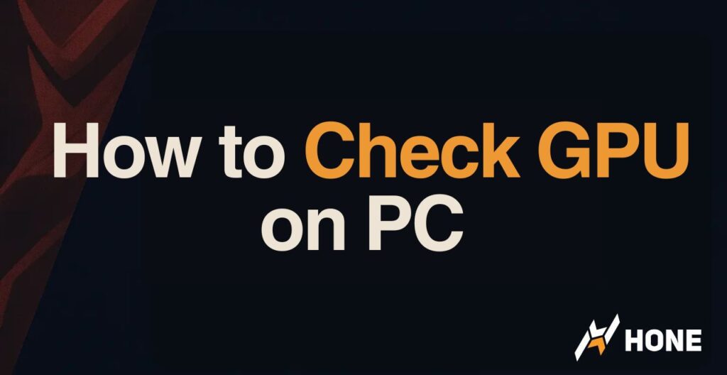 Detect Graphics Card: How to Check GPU on PC