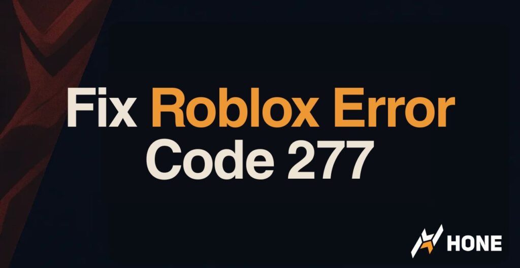 Video thumbnail guiding how to fix Roblox error code 277, with HONE logo in the lower-right corner
