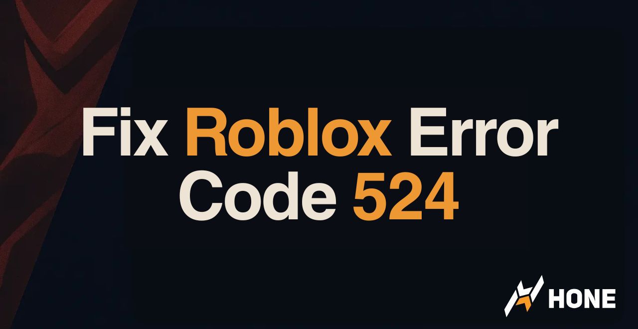 Text-based thumbnail: 'Fix Roblox Error Code 524' on a dark background with a small HONE logo in the bottom-right corner.