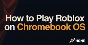How To Play Roblox On Chromebook OS Hone Blog How To Play Roblox On Chromebook OS 300x155 