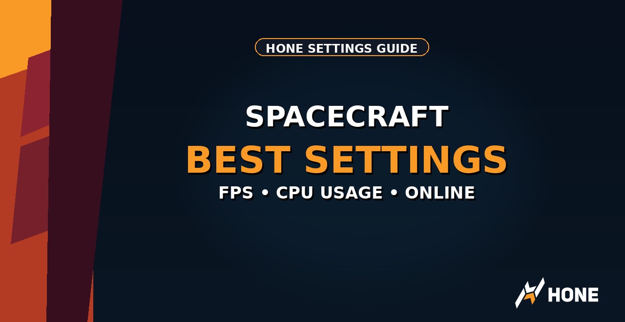 Banner for HONE Settings Guide: Spacecraft Best Settings with FPS, CPU usage, Online; HONE logo bottom right.