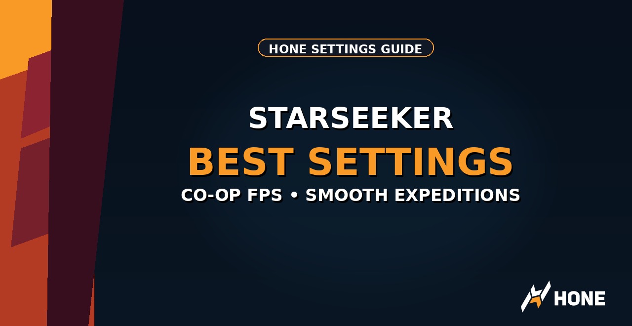 Banner: HONE Settings Guide for Starseeker — best settings for co-op FPS and smooth expeditions (HONE logo bottom right).