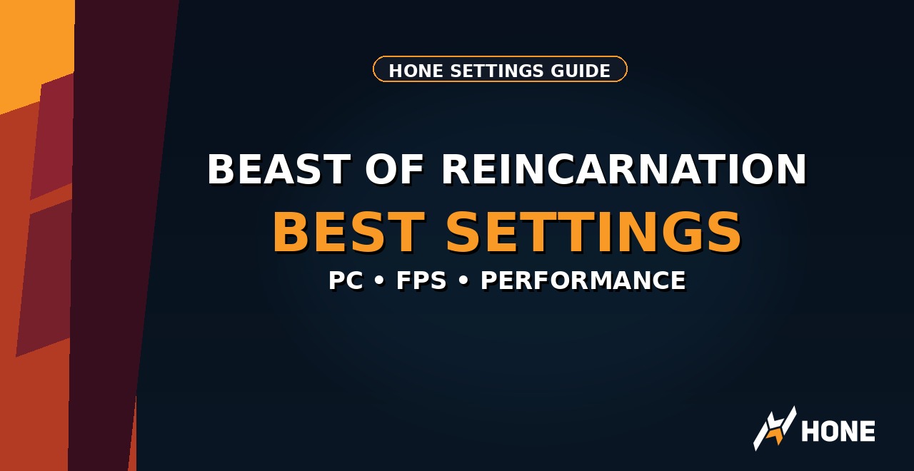 Beast of Reincarnation best PC settings for smoother FPS Hone guide