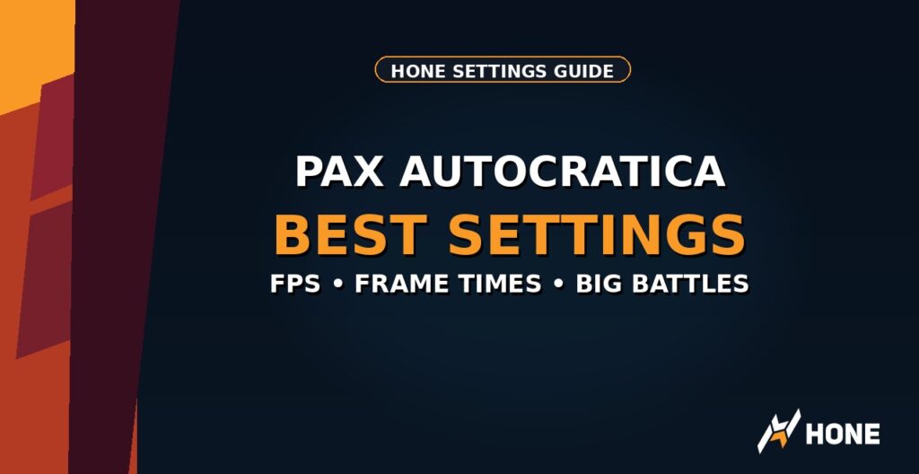 Pax Autocratica best PC settings for FPS Hone guide thumbnail