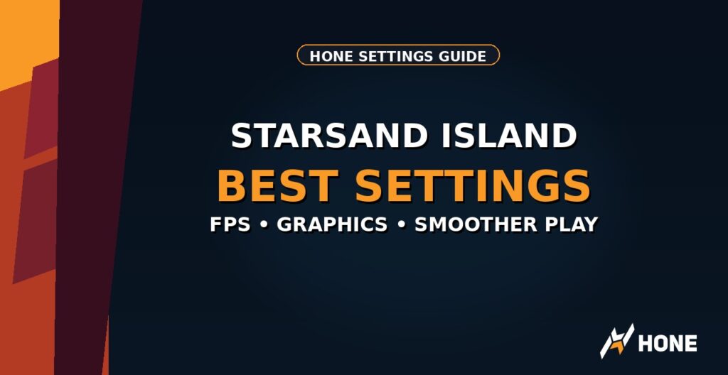 Starsand Island best PC settings for FPS Hone guide thumbnail