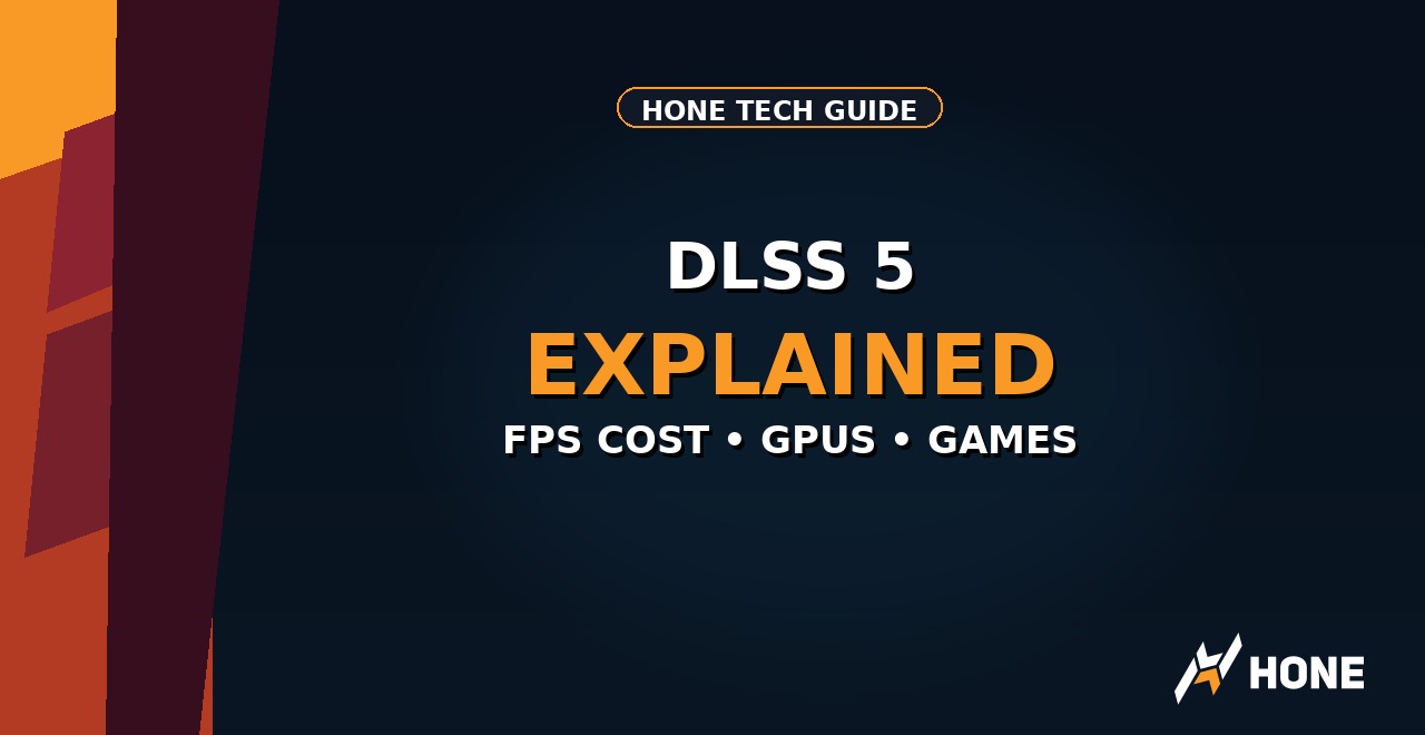 DLSS 5 Explained: FPS cost, GPUs, and games — Hone tech guide thumbnail.